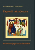 Zaprosili także Jezusa