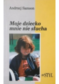 Moje dziecko mnie nie słucha