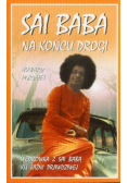 Sai Baba na końcu drogi