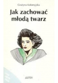 Jak zachować młodą twarz