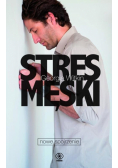 Stres męski Nowe spojrzenie