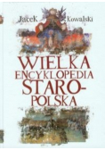 Wielka Encyklopedia Staropolska