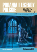 Podania i legendy polskie Lektura z opracowaniem