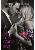 Bo tylko czarne oczy