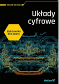 Elektronika bez oporu Układy cyfrowe