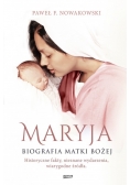 Maryja. Biografia Matki Bożej