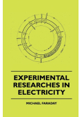 Experimental Researches In Electricity