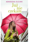 Już nie czekam