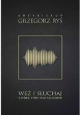 Weź i słuchaj O Piśmie które staje się Słowem