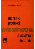 Warunki produkcji a działanie bodźców