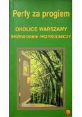 Perły za progiem Okolice Warszawy Przewodnik przyrodniczy