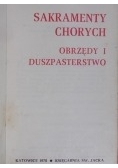 Sakramenty chorych, obrzędy i duszpasterstwo