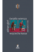 Światło wiersza Rzecz o twórczości Wojciecha Kassa