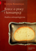 Rzecz o pracy i konsumpcji