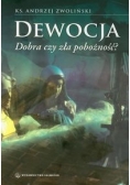 Dewocja Dobra czy zła pobożność?