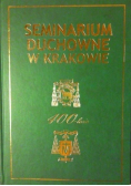 Seminarium duchowe w Krakowie  400 - lecie
