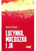 Lucynka, macoszka i ja