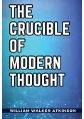 The Crucible of Modern Thought