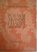 Polskie tkaniny i hafty XVI-XVIII w.