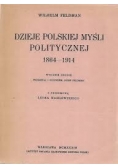 Dzieje Polskiej Myśli Politycznej 1864-1914, 1933r.