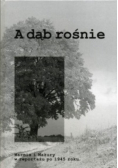 A dąb rośnie