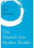 The Martial Arts Studies Reader