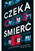 Czeka Cię śmierć