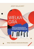 Wielka gra Rzecz o Konkursach Chopinowskich