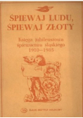 Śpiewaj Ludu Śpiewaj Złoty