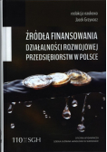Źródła finansowania działalności rozwojowej przedsiębiorstw w Polsce