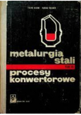 Metalurgia stali Tom III Procesy konwertorowe