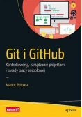 Git i GitHub Kontrola wersji zarządzanie projektami i zasady pracy zespołowej