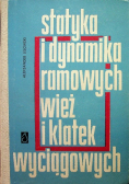 Statyka i dynamika ramowych wież i klatek