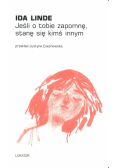 Jeśli o tobie zapomnę, stanę się kimś innym