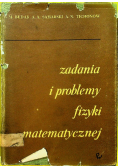 Zadania i problemy fizyki matematycznej