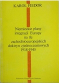 Niemieckie plany integracji Europy na tle zachodnioeuropejskich doktryn zjednoczeniowych 1918-1945