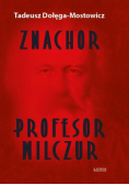 Znachor. Profesor Wilczur BR