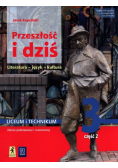 Przeszłość i dziś Klasa 3 Podręcznik Część 2 Zakres podstawowy i rozszerzony