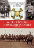 Wielka Księga Kawalerii Polskiej 1918 - 1939 Tom 45
