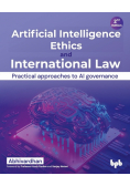 Artificial Intelligence Ethics and International Law