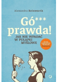 Gówno prawda Jak nie wpadać w pułapki myślowe
