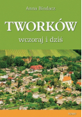 Bindacz Anna - Tworków wczoraj i dziś