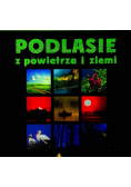 Podlasie z powietrza i ziemi