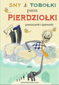 Sny i tobołki pana Pierdziołki Powtarzanki i śpiewanki