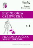 Fizjologia człowieka Tom 1 Fizjologia ogólna, krew i mięśnie