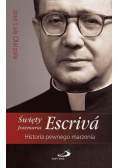 Święty Josemaria Escriva Historia pewnego marzenia
