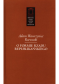 O formie rządu republikańskiego