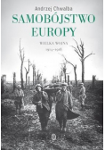 Samobójstwo Europy Wielka wojna 1914 - 1918