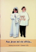 Pan Jezus już się zbliża