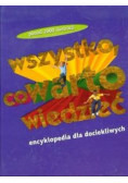 Wszystko co warto wiedzieć Encyklopedia dla dociekliwych